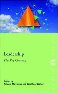 Anto Marturano - Leadership: the Key Concepts (Routledge Key Guides)