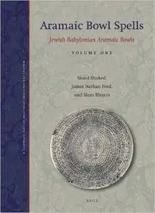 Aramaic Bowl Spells: Jewish Babylonian Aramaic Bowls Volume One (Magical and Religious Literature of Late Antiquity)