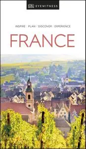 DK Eyewitness Travel Guide France, 2019 Edition