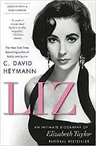 Liz: An Intimate Biography of Elizabeth Taylor