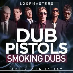Loopmasters Dub Pistols Smoking Dubs MULTiFORMAT