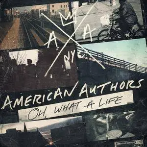 American Authors - Oh, What A Life (2014) [Official Digital Download]