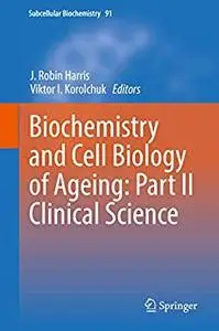 Biochemistry and Cell Biology of Ageing: Part II Clinical Science
