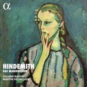 Juliane Banse & Martin Helmchen - Hindemith: Das Marienleben, Op. 27 (2018)