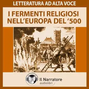 «I fermenti religiosi nell'Europa del '500: Riforma e Controriforma» by AA.VV. (A cura di Marco Manzoni e Francesca Occh