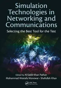 Simulation Technologies in Networking and Communications: Selecting the Best Tool for the Test (Repost)