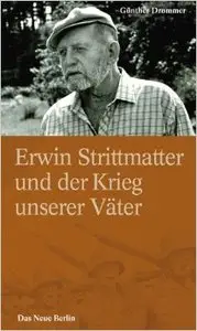 Erwin Strittmatter und der Krieg unserer Väter