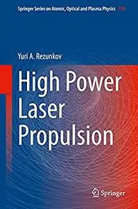 High Power Laser Propulsion