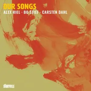 Alex Riel, Bo Stief & Carsten Dahl - Our Songs (2021) [Official Digital Download 24/96]