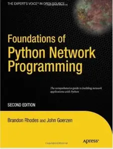 Foundations of Python Network Programming (2nd edition) [Repost]