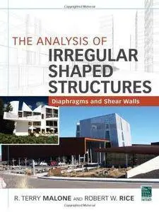 The Analysis of Irregular Shaped Structures Diaphragms and Shear Walls (Repost)