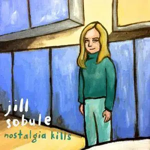 Jill Sobule - Nostalgia Kills (2018)