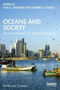 Oceans and Society: An Introduction to Marine Studies (Earthscan Oceans)