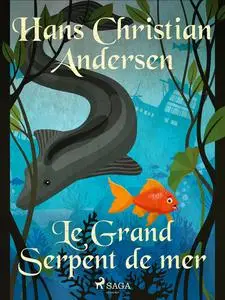 «Le Grand Serpent de mer» by Hans Christian Andersen
