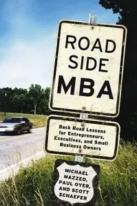 Roadside MBA: Back Road Lessons for Entrepreneurs, Executives and Small Business Owners (repost)