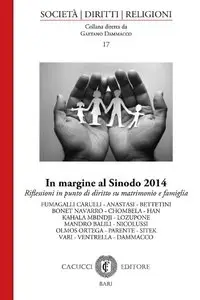 Gaetano Dammacco - In margine al Sinodo 2014. Riflessioni in punto di diritto su matrimonio e famiglia