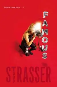 «Famous» by Todd Strasser