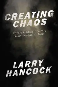 «Creating Chaos» by Larry Hancock