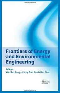 Frontiers of Energy and Environmental Engineering: Selected, Peer Reviewed Papers from the 2012 International Conference on Fro