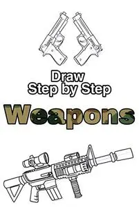How to Draw Weapons: Learn to Draw for dummies