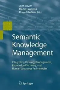 John Davies, Marko Grobelnik, Dunja Mladenic,"Semantic Knowledge Management" (Repost)