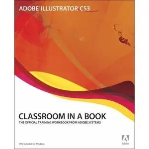 Adobe Illustrator CS3 Classroom in a Book by Sandee Adobe Creative Team (Repost)