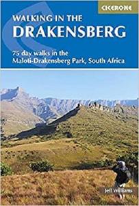 Walking in the Drakensberg: 75 walks in the Maloti-Drakensberg Park (Cicerone Guides) (Repost)