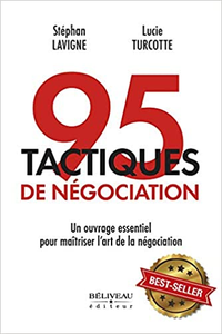 95 tactiques de négociation - Un ouvrage essentiel pour maîtriser l'art de la négociation - Stéphan Lavigne & Lucie Turcotte