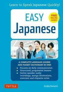 Easy Japanese: Learn to Speak Japanese Quickly! (With Dictionary, Manga Comics and Audio downloads Included)