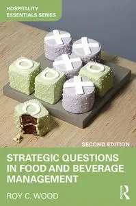 Strategic Questions in Food and Beverage Management (Hospitality Essentials), 2nd Edition