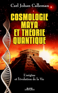 Carl Johan Calleman - Cosmologie Maya et théorie quantique