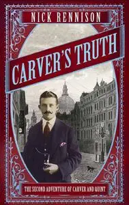 «Carver's Truth» by Nick Rennison, Nick Rennsion