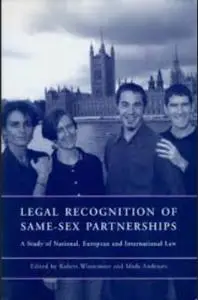 Legal Recognition of Same Sex Partnerships A Study of National, European and International Law