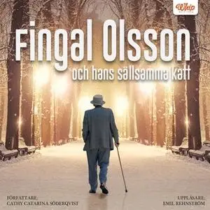 «Fingal Olsson och hans sällsamma katt» by Cathy Catarina Söderqvist