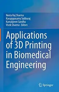 Applications of 3D printing in Biomedical Engineering