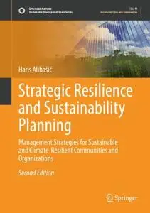 Strategic Resilience and Sustainability Planning: Management Strategies for Sustainable and Climate-Resilient Communities and O