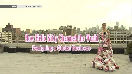 NHK - How Hello Kitty Charmed the World (2012)