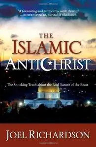 The Islamic Antichrist: The Shocking Truth about the Real Nature of the Beast (Repost)