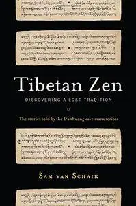 Tibetan Zen: Discovering a Lost Tradition