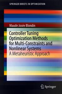Controller Tuning Optimization Methods for Multi-Constraints and Nonlinear Systems: A Metaheuristic Approach