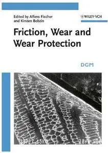 Friction, Wear and Wear Protection [Repost]