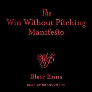 The Win Without Pitching Manifesto [Audiobook]