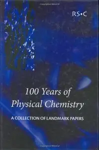100 Years of Physical Chemistry [Repost]