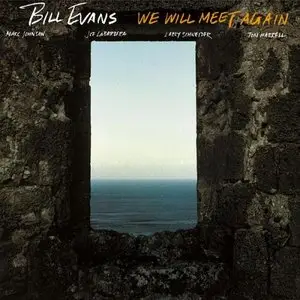Bill Evans - We Will Meet Again (1979/2011) [Official Digital Download 24bit/192kHz]