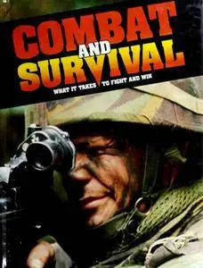 Combat and Survival: What it Takes to Fight and Win, vol.17