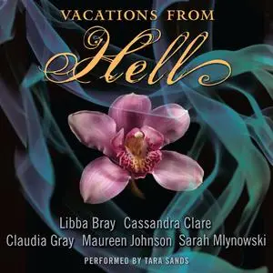 «Vacations from Hell» by Cassandra Clare, Maureen Johnson, Sarah Mlynowski, Libba Bray, Claudia Gray