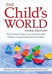 The Child's World, Third Edition Ed 3