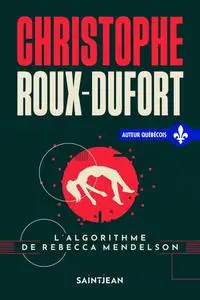 Christophe Roux-Dufort, "L'algorithme de Rebecca Mendelson"