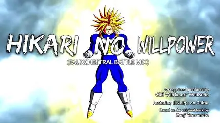 DragonBall Z Abridged MUSIC Hikari no Willpower Fauxchestral Battle Mix TRUNKS VS CELL DBZA