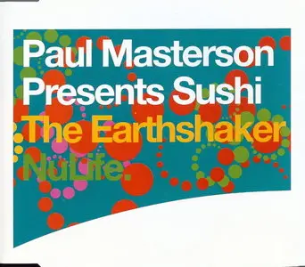 Paul Masterson presents Sushi - The Earthshaker